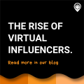 The rise of virtual influencers