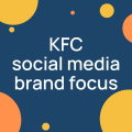 KFC social media brand focus