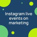 New live event series on Instagram shows brands how to market for holidays