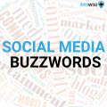 SOCIAL MEDIA BUZZWORDS